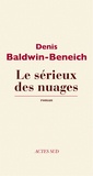 Denis Baldwin-Beneich - Le sérieux des nuages.