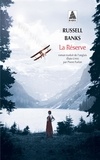 Russell Banks - La réserve.