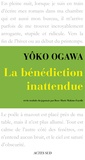 Yoko Ogawa - La bénédiction inattendue.