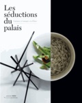 Jean-Paul Desroches - Les séductions du palais - Cuisiner et manger en Chine.