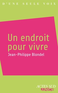 Jean-Philippe Blondel - Un endroit pour vivre.