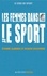 Etienne Labrunie et Olivier Villepreux - Les femmes dans le sport.