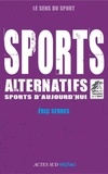 Eric Serres - Sports alternatifs, sports d'aujourd'hui.