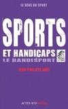 Jean-Philippe Noël - Sport et handicaps - Le handisport.