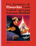 Carlo Collodi et Lorenzo Mattotti - Les Aventures de Pinocchio.