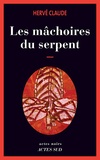 Hervé Claude - Les mâchoires du serpent.