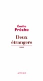 Emilie Frèche - Deux étrangers.