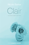 Nicola Barker - Clair - Un roman transparent.
