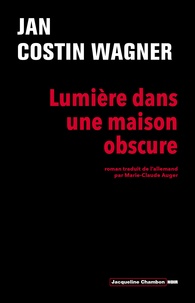 Jan Costin Wagner - Lumière dans une maison obscure.