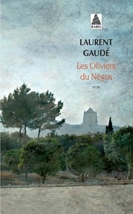 Laurent Gaudé - Les oliviers du Négus.