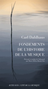 Carl Dahlhaus - Fondements de l'histoire de la musique.