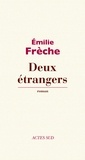 Emilie Frèche - Deux étrangers.