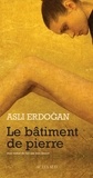 Asli Erdogan - Le bâtiment de pierre.