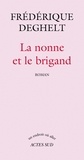 Frédérique Deghelt - La nonne et le brigand.