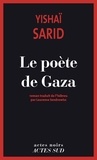 Yishaï Sarid - Le Poète de Gaza.