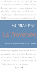 Murray Bail - La Traversée.