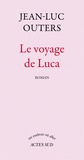 Jean-Luc Outers - Le voyage de Luca.