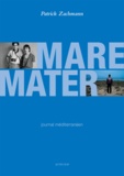 Patrick Zachmann - Mare Mater - Journal méditerranéen. 1 DVD