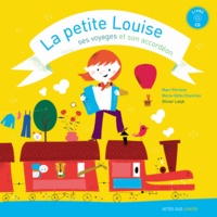 Marc Perrone et Marie-Odile Chantran - La petite Louise, ses voyages et son accordéon. 1 CD audio