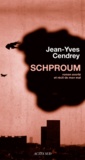 Jean-Yves Cendrey - Schproum - Roman avorté et récit de mon mal.