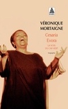 Véronique Mortaigne - Cesaria Evora - La voix du Cap-Vert.