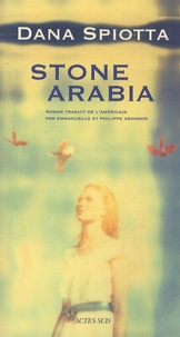 Dana Spiotta - Stone Arabia.