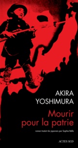 Akira Yoshimura - Mourir pour la patrie - Shinichi Higa, soldat de deuxième classe de l'armée impériale.