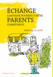 Marion Achard - Echange caravane pourrie contre parents compétents.