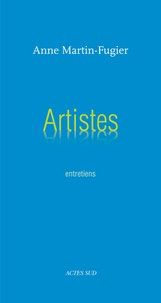 Anne Martin-Fugier - Artistes - Entretiens.