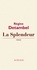 Régine Detambel - La splendeur.
