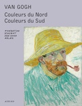 Sjraar Van Heugten - Van Gogh - Couleurs du Nord, Couleurs du Sud.