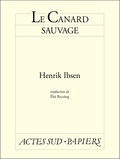 Henrik Ibsen - Le Canard sauvage.
