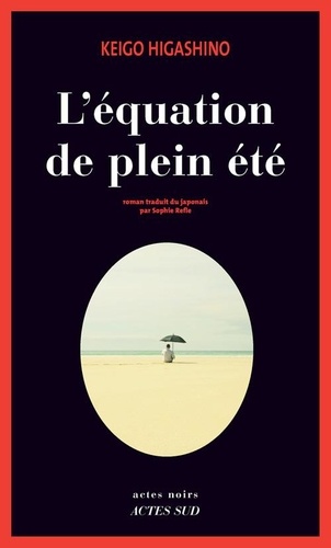 vers le roman l'équation de plein été de keiko higashino