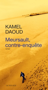 Kamel Daoud - Meursault, contre-enquête.
