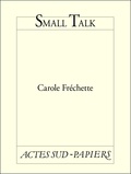 Carole Fréchette - Small Talk.