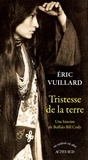 Eric Vuillard - Tristesse de la terre - Une histoire de Buffalo Bill Cody.