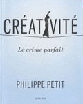 Philippe Petit - Créativité - Le crime parfait.