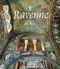 Henri Stierlin - Ravenne - Capitale de l'Empire romain d'Occident.