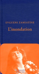 Evguéni Zamiatine - L'inondation.