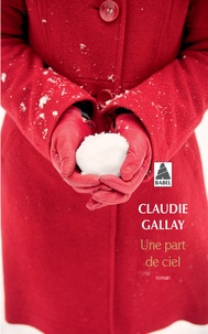 Claudie Gallay - Une part de ciel.