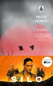 Hugh Howey - Silo Générations.