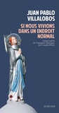 Juan Pablo Villalobos - Si nous vivions dans un endroit normal.