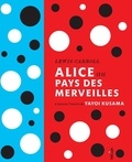 Yayoi Kusama et Lewis Carroll - Alice au pays des merveilles.
