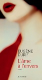Eugène Durif - L'âme à l'envers.