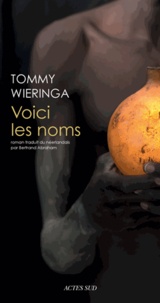 Tommy Wieringa - Voici les noms.