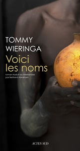 Tommy Wieringa - Voici les noms.