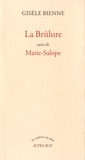 Gisèle Bienne - La brûlure - Suivi de Marie-Salope.