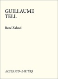 René Zahnd - Guillaume Tell.