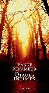 Jeanne Benameur - Otages intimes.
