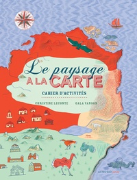 Christine Leconte - Le paysage à la carte - Cahier d'activités.
